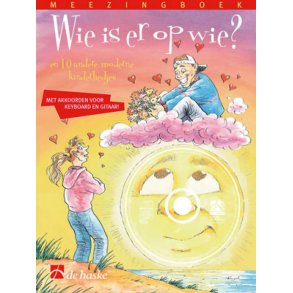 Wie is er op wie? : en 10 andere moderne kinderliedjes