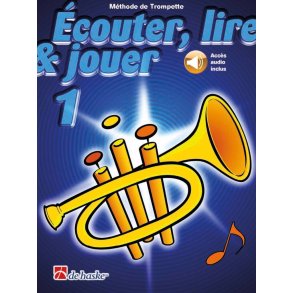 Écouter, lire & jouer 1 Trompette : Méthode de Trompette