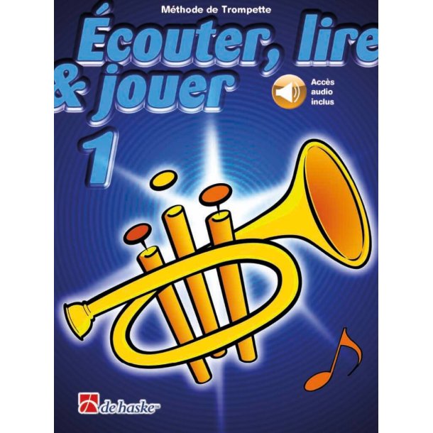 &Eacute;couter, lire & jouer 1 Trompette : M&eacute;thode de Trompette