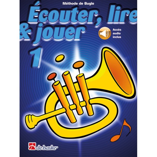 &Eacute;couter, lire & jouer 1 Bugle : M&eacute;thode de Bugle