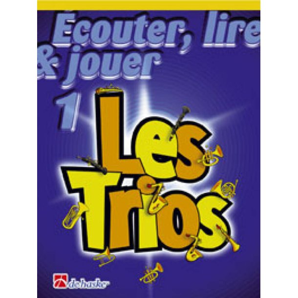 &Eacute;couter, Lire & Jouer 1- Les Trios