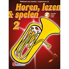 Horen, lezen & spelen 2 bariton/euphonium TC : Methode voor bariton/euphonium TC