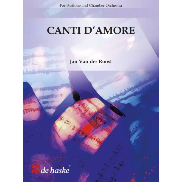Canti d'Amore : for Baritone and Chamber Orchestra