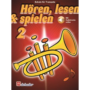 Hören, lesen & spielen 2 Trompete : Schule für Trompete