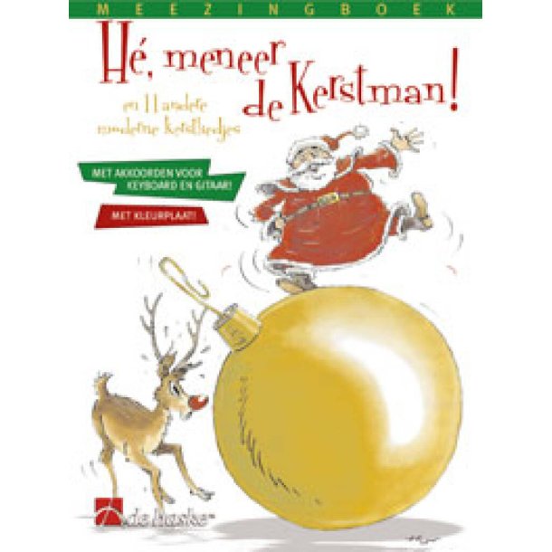 H&eacute;, meneer de Kerstman! : en 11 andere moderne kerstliedjes