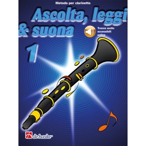 Ascolta, leggi & suona 1 clarinetto : Metodo per clarinetto