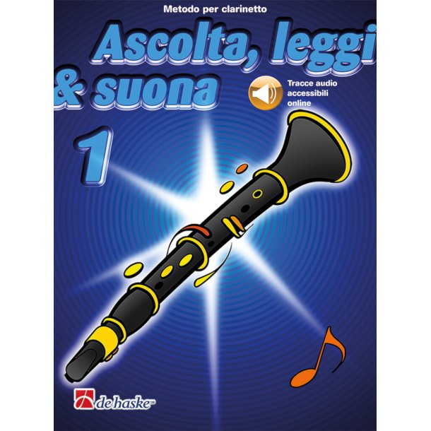 Ascolta, leggi & suona 1 clarinetto : Metodo per clarinetto