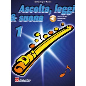 Ascolta, leggi & suona 1 flauto : Metodo per flauto