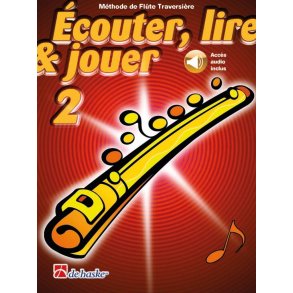 Écouter, lire & jouer 2 Flûte Traversière : Méthode de Flûte Traversière