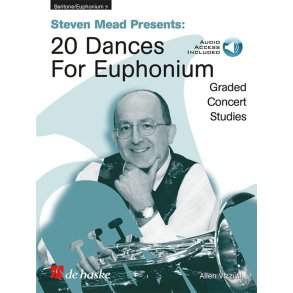 Steven Mead Presents: 20 Dances for Euphonium (BC) : Graded Concert Studies