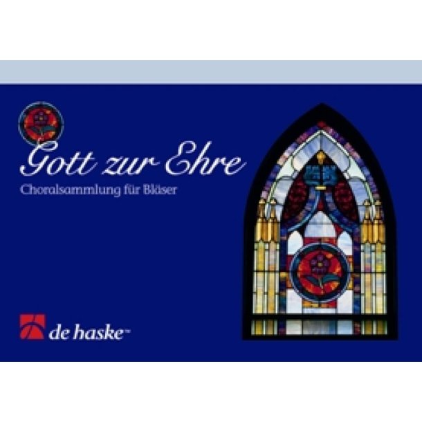 Gott zur Ehre Teil 1 ( 2 Bb TC ) : Teil 1: Kirchenliedersammlung f&uuml;r Bl&auml;ser