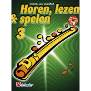 Horen Lezen & Spelen 3 dwarsfluit : Methode voor dwarsfluit