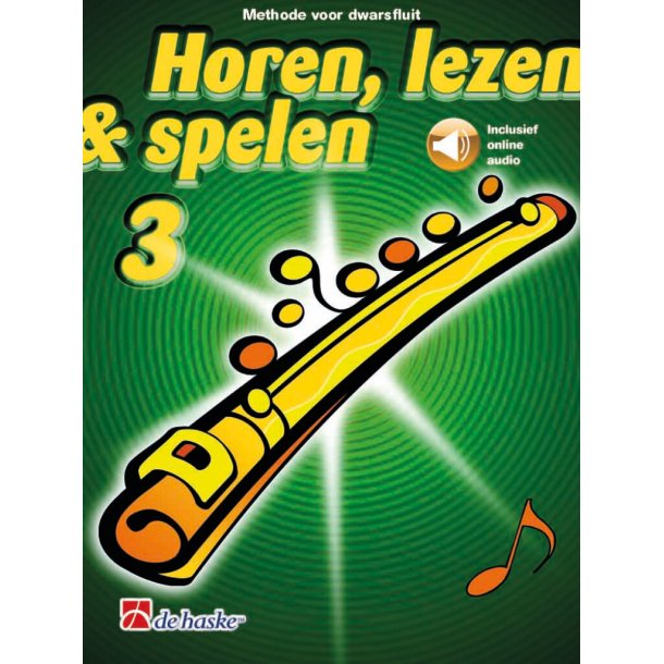 Horen, lezen & spelen 3 dwarsfluit : Methode voor dwarsfluit