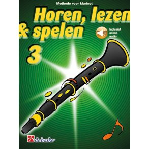 Horen, lezen & spelen 3 klarinet : Methode voor klarinet