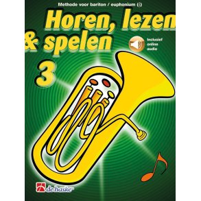 Horen, lezen & spelen 3 bariton/euphonium TC : Methode voor bariton/euphonium TC