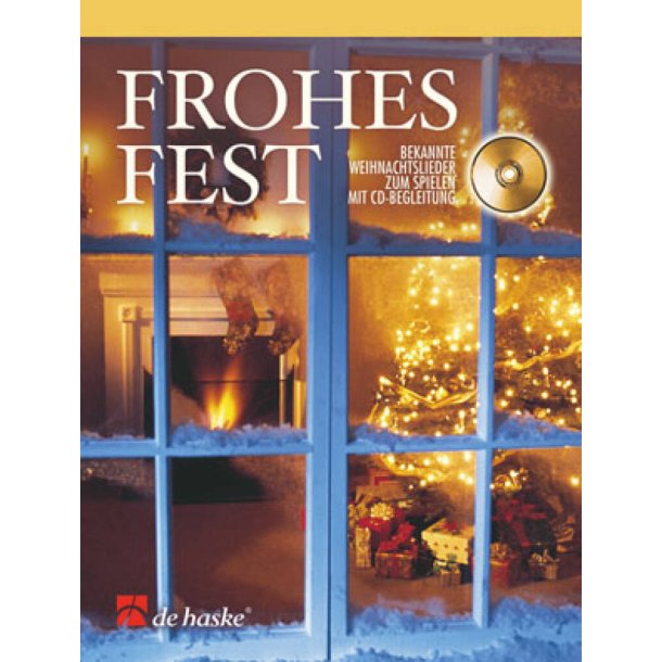 Frohes Fest : Bekannte Weihnachtslieder zum Spielen mit CD-Begl.