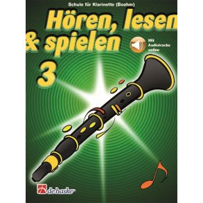 Hören, lesen & spielen 3 Klarinette (Boehm) : Schule für Klarinette (Boehm)
