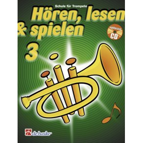 Hören, Lesen & Spielen 3 Trompete : Schule für Trompete