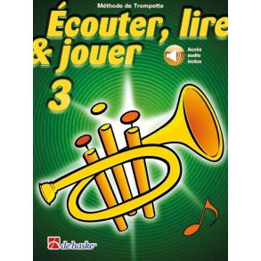 Écouter, lire & jouer 3 Trompette : Méthode de Trompette