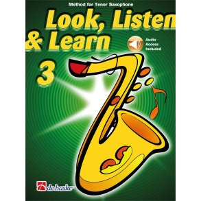 Look, Listen & Learn 3 Tenor Saxophone : Method for Tenor Saxophone