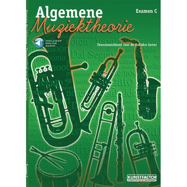 Algemene Muziektheorie Examen C : Theoriewerkboek voor de HaFaBra Sector