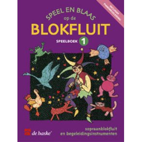 Speel en blaas op de blokfluit - speelboek 1 : speelboek 1