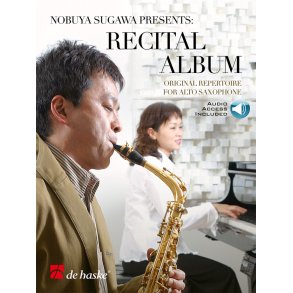 Nobuya Sugawa Presents: Recital Album : Original Repertoire for Alto Saxophone