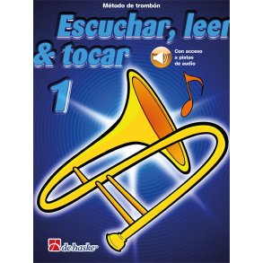 Escuchar, leer & tocar 1 trombón : Método de trombón