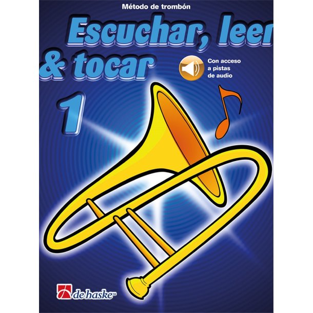 Escuchar, leer & tocar 1 tromb&oacute;n : M&eacute;todo de tromb&oacute;n