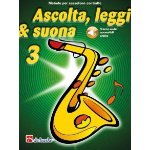 Ascolta, leggi & suona 3 sassofono contralto : Metodo per sassofono contralto