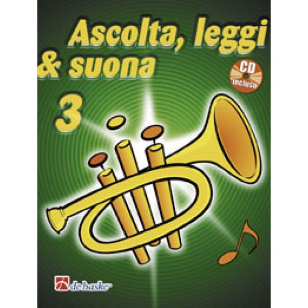 Ascolta, Leggi & Suona 3 tromba : Metodo per tromba