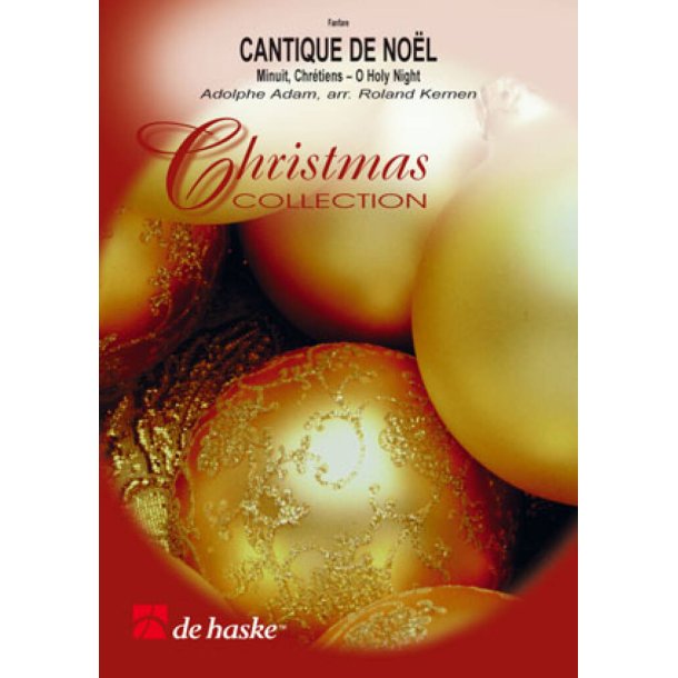 Cantique de Noel : Minuit, Chr&eacute;tiens - O Holy Night
