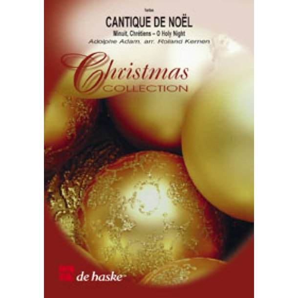 Cantique de Noel : Minuit, Chr&eacute;tiens - O Holy Night