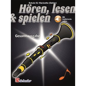 Hören, lesen & spielen Gesamtausgabe Klarinette : Schule für Klarinette (Oehler)