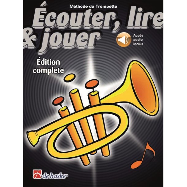 &Eacute;couter, lire & jouer Edition compl&egrave;te Trompette : M&eacute;thode de Trompette