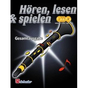 Hören, Lesen & Spielen Gesamtausgabe Klar. (Boehm) : Schule für Klarinette (Boehm)