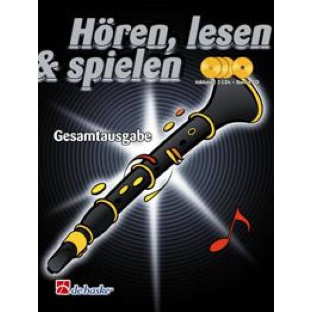 H&ouml;ren, Lesen & Spielen Gesamtausgabe Klar. (Boehm) : Schule f&uuml;r Klarinette (Boehm)