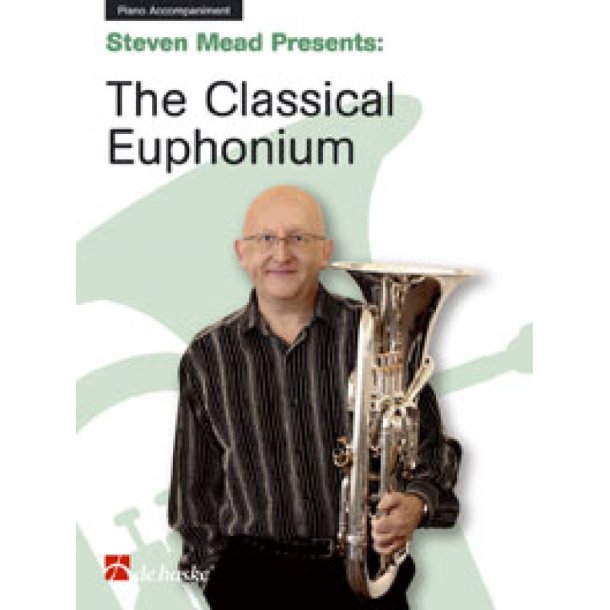 Steven Mead Presents: The Classical Euphonium : Piano Accompaniment