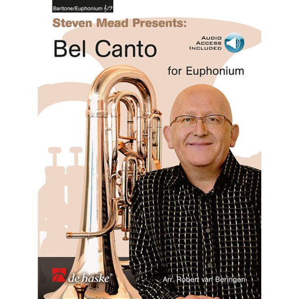 Steven Mead Presents: Bel Canto for Euphonium : for Euphonium TC/BC
