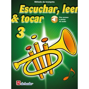 Escuchar, leer & tocar 3 trompeta : Método de trompeta