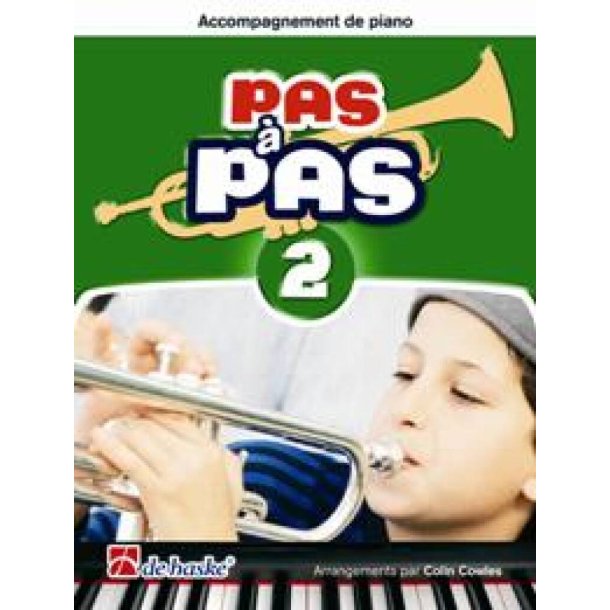 Pas &agrave; Pas 2 - Accompagnement de Piano Trompette : M&eacute;thode pour l'apprentissage de la trompette