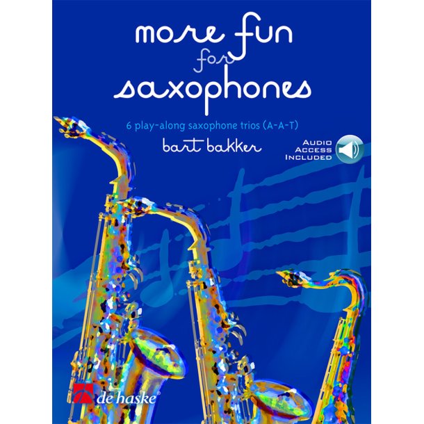 More Fun for Saxophones : 6 play-along saxophone trios (A-A-T)