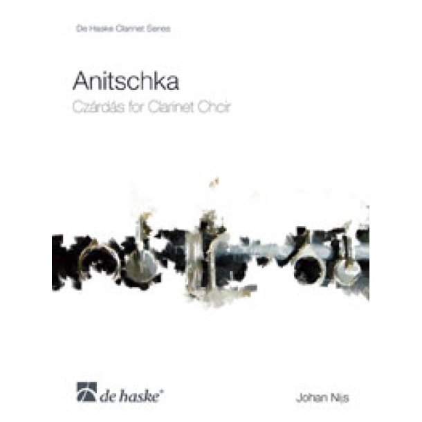 Anitschka : Cz&aacute;rd&aacute;s for Clarinet choir