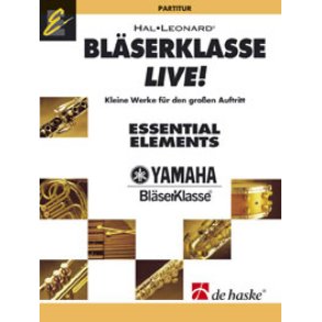Bläserklasse Live - Partitur : Kleine Werke für den grossen Auftritt