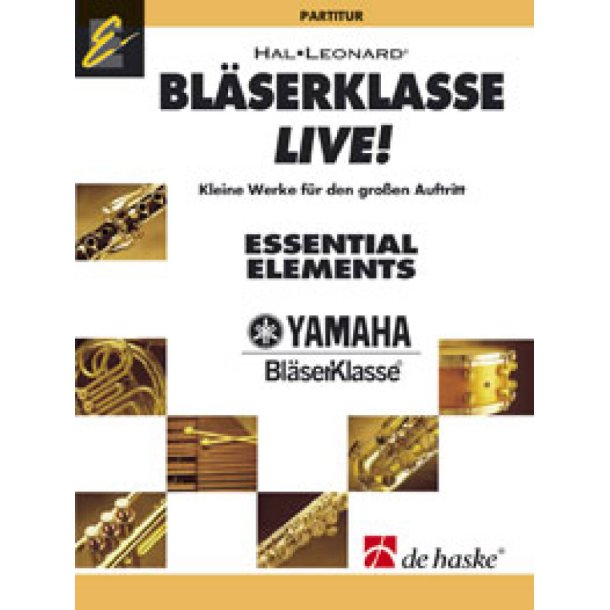 Bl&auml;serklasse Live - Partitur : Kleine Werke f&uuml;r den grossen Auftritt