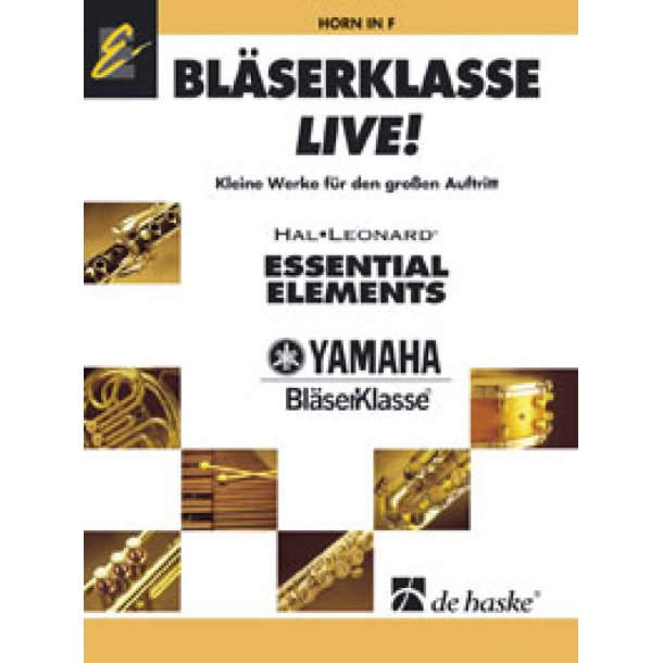 Bl&auml;serklasse Live - Horn : Kleine Werke f&uuml;r den grossen Auftritt