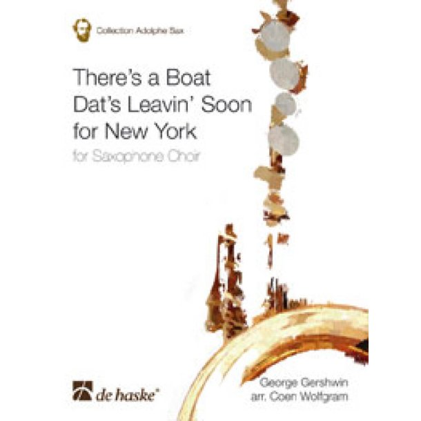 There's a Boat Dat's Leavin' Soon for New York : For Saxophone Choir
