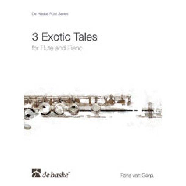 3 Exotic Tales : for Flute and Piano