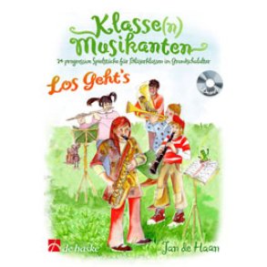 Klasse(n) Musikanten - Los geht's : 24 progressive Spielstücke für Bläserklassen im Grundschulalter