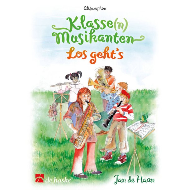 Klasse(n) Musikanten - Altsaxophon : Los geht's - 24 progressive Spielst&uuml;cke f&uuml;r Bl&auml;serklassen im Grundschulalter